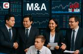 Thị trường M&A Việt Nam tháng 7/2025 bùng nổ: 34 thương vụ trị giá gần 800 triệu USD, bất động sản dẫn sóng