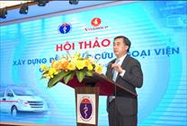 Phát triển hệ thống cấp cứu ngoại viện toàn diện, đồng bộ hướng đến tiếp cận hiện trường trong 8 phút