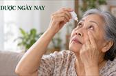 Chăm sóc mắt ở người cao tuổi: Đừng chờ nhìn mờ mới đi khám
