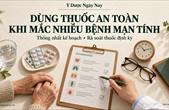 Nên dùng thuốc như thế nào khi mắc nhiều bệnh mãn tính cùng lúc